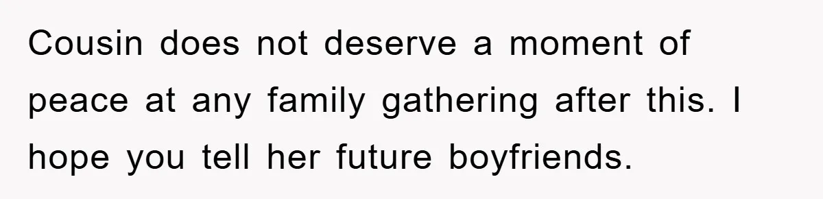 Awkward Family Apology For Affair Ends With One Sister Saying What Everyone Was Thinking Cousin does not deserve a moment of peace at any family gathering after this. I hope you tell her future boyfriends.