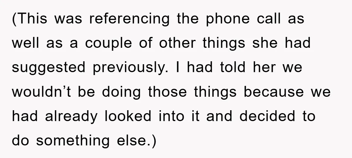 Tired Mom Finally Snapped When Her MIL Claimed She Was ‘Building Bad Habits’ With Her Newborn (This was referencing the phone call as well as a couple of other things she had suggested previously. I had told her we wouldn’t be doing those things because we...