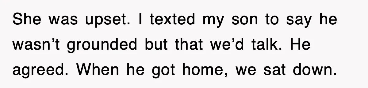 Step-Mom Tried to Ground Teen Athlete, Dad Said “No Way” She was upset. I texted my son to say he wasn’t grounded but that we’d talk. He agreed. When he got home, we sat down.