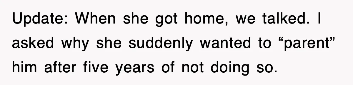 Step-Mom Tried to Ground Teen Athlete, Dad Said “No Way” Update: When she got home, we talked. I asked why she suddenly wanted to “parent” him after five years of not doing so.