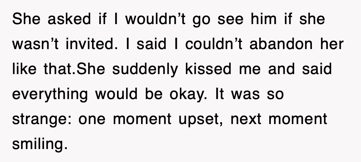 Step-Mom Tried to Ground Teen Athlete, Dad Said “No Way” She asked if I wouldn’t go see him if she wasn’t invited. I said I couldn’t abandon her like that.She suddenly kissed me and said everything would be okay. It...