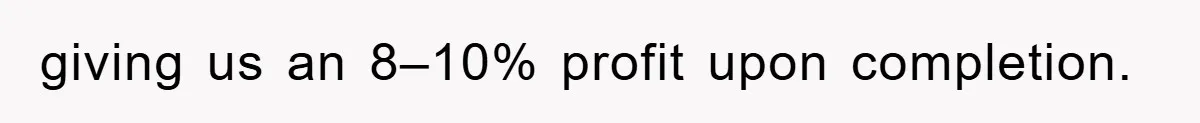 Boss Gave A Huge Discount To A Rich Client, Instantly Regretted It giving us an 8–10% profit upon completion.