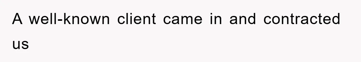 Boss Gave A Huge Discount To A Rich Client, Instantly Regretted It A well-known client came in and contracted us