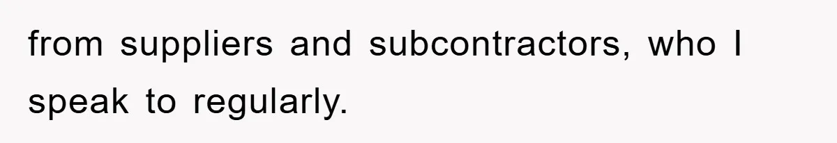 Boss Gave A Huge Discount To A Rich Client, Instantly Regretted It from suppliers and subcontractors, who I speak to regularly.