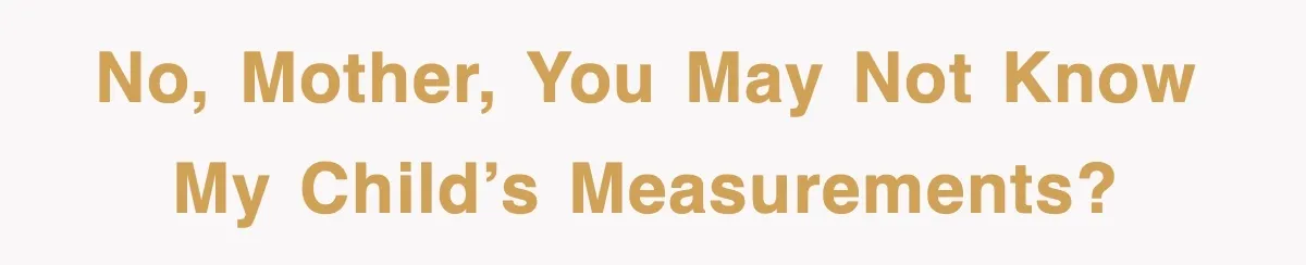 After Years Of Body-Shaming, This Daughter Finally Protected Her Child And Herself No, Mother, you may not know my child’s measurements?
