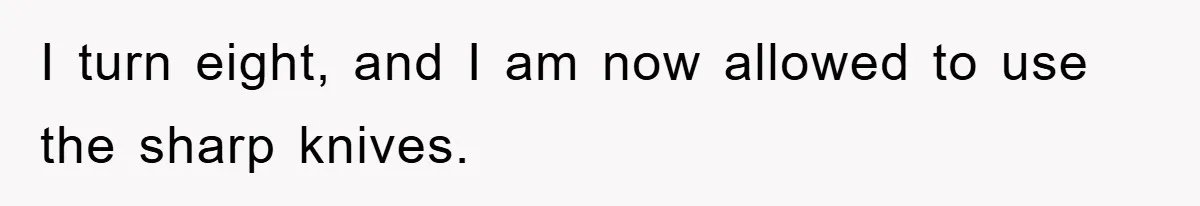 Kid Gets Revenge After Mom Forces Them To Eat Salad For Years, Serves A “Salad” Mom Will Never Forget I turn eight, and I am now allowed to use the sharp knives.