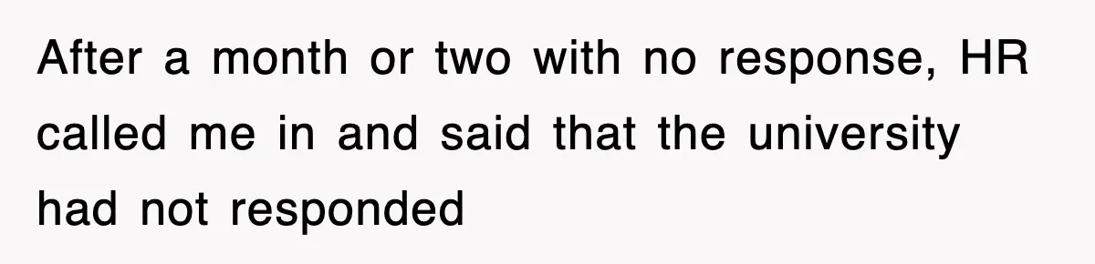 Corporate Wanted Proof Of His Degree, They Got Twelve Pages Of Latin Parchment After a month or two with no response, HR called me in and said that the university had not responded