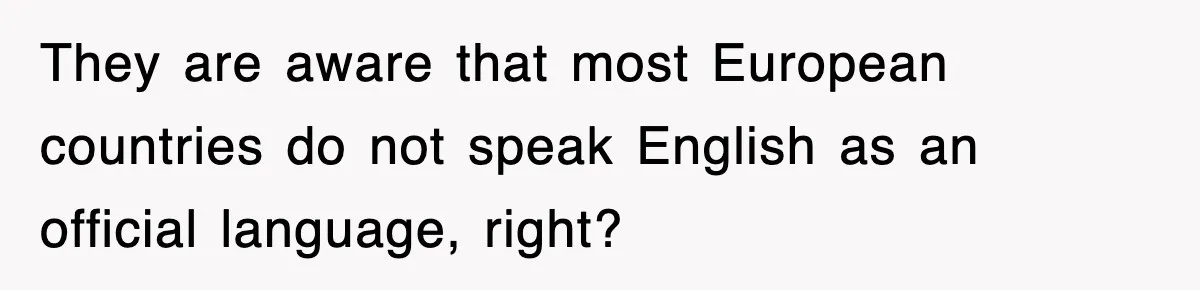 Corporate Wanted Proof Of His Degree, They Got Twelve Pages Of Latin Parchment They are aware that most European countries do not speak English as an official language, right?