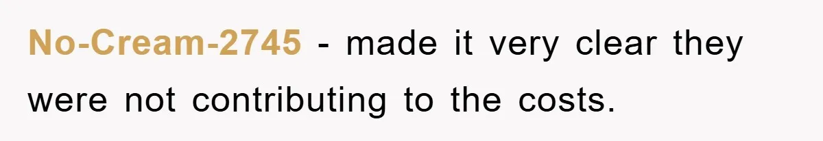 No-Cream-2745 − made it very clear they were not contributing to the costs.