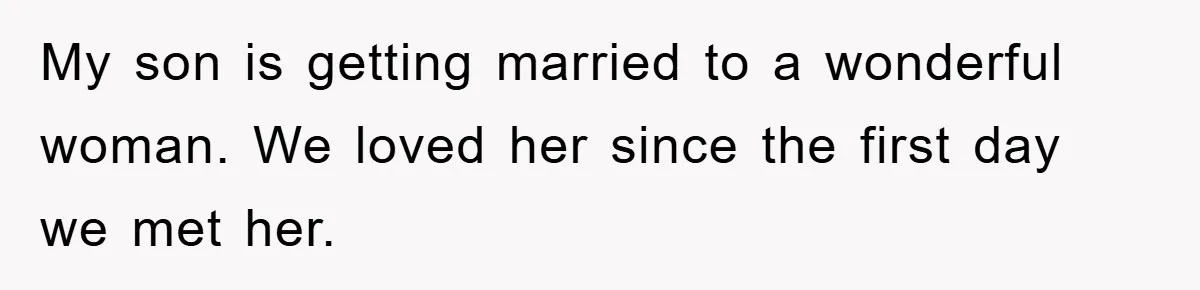 Dad Pays for One Son's Wedding, Tells Other Son He Hates His Wife My son is getting married to a wonderful woman. We loved her since the first day we met her.