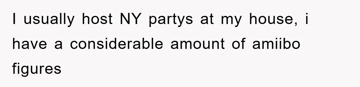 I usually host NY partys at my house, i have a considerable amount of amiibo figures