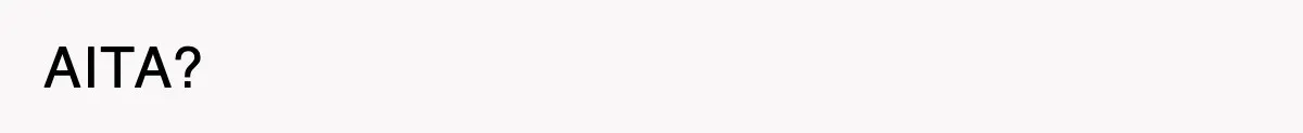 AITA?