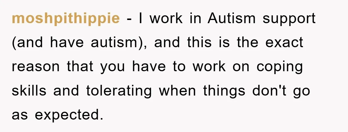 Woman Stands Her Ground In School Parking Lot, Accused Of “Ruining” An Autistic Student’s Routine moshpithippie − I work in Autism support (and have autism), and this is the exact reason that you have to work on coping skills and tolerating when things don't go...