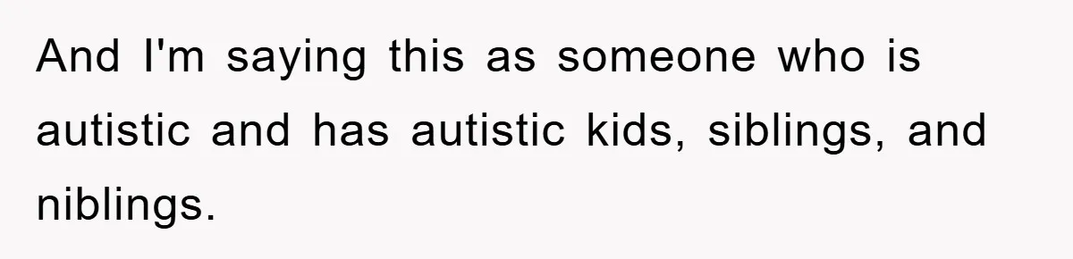 Woman Stands Her Ground In School Parking Lot, Accused Of “Ruining” An Autistic Student’s Routine And I'm saying this as someone who is autistic and has autistic kids, siblings, and niblings.