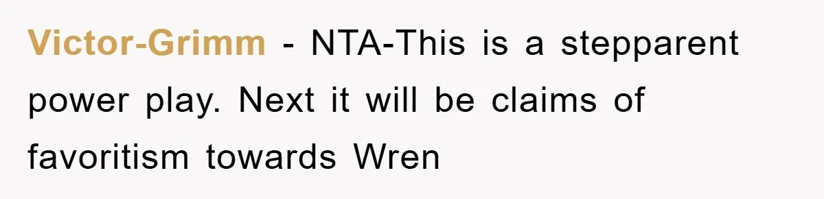 Victor-Grimm − NTA-This is a stepparent power play. Next it will be claims of favoritism towards Wren