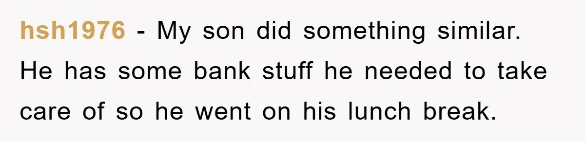 Man Realizes the Penalty for 6 Minutes Late Is the Same as 3 Hours Late, So He Chooses Bacon hsh1976 - My son did something similar. He has some bank stuff he needed to take care of so he went on his lunch break.