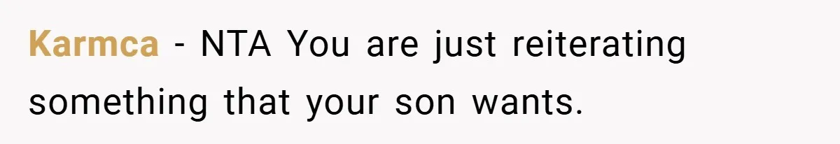 Karmca − NTA You are just reiterating something that your son wants.