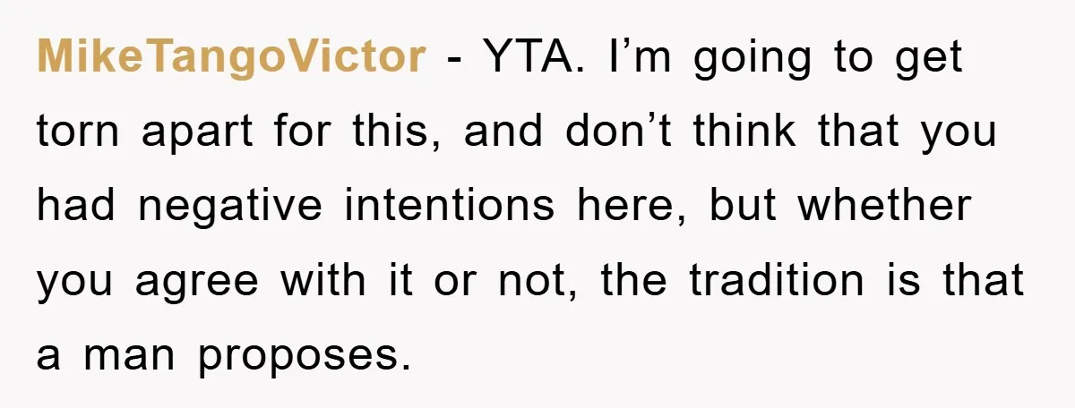 MikeTangoVictor − YTA. I’m going to get torn apart for this, and don’t think that you had negative intentions here, but whether you agree with it or not, the tradition...