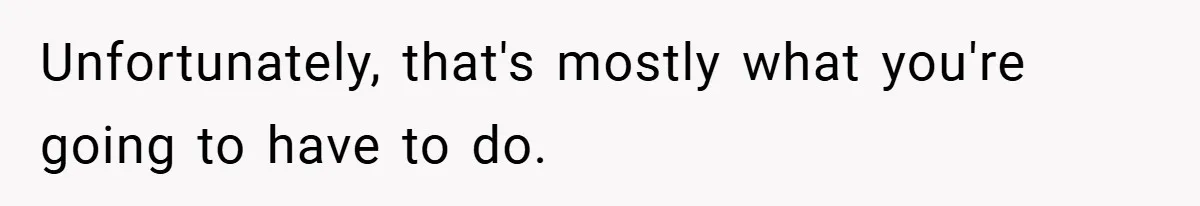 Unfortunately, that's mostly what you're going to have to do.