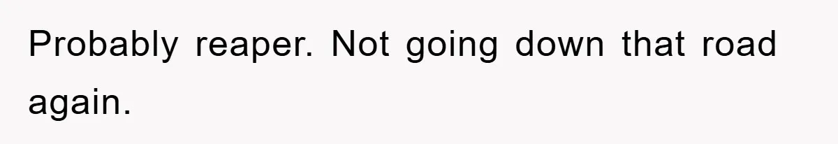 Probably reaper. Not going down that road again.