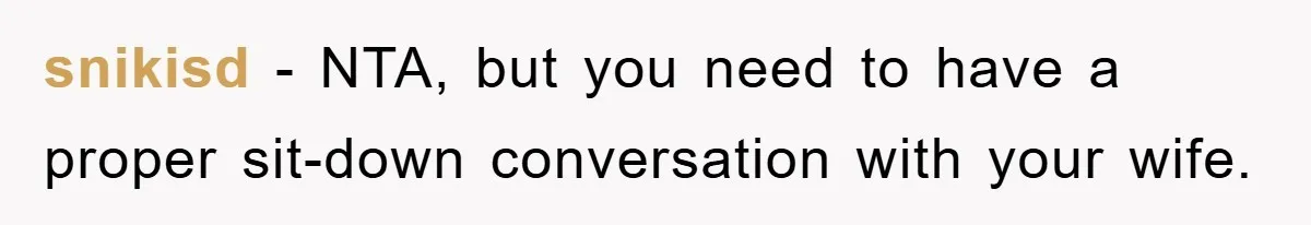 Man Working From Home “Trains” His Wife Like A Cat During Meetings, Internet Divided snikisd − NTA, but you need to have a proper sit-down conversation with your wife.