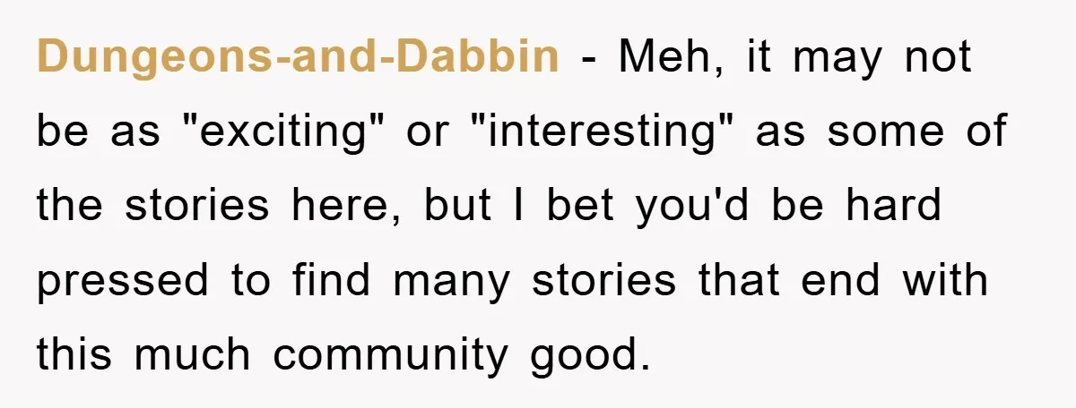 Dungeons-and-Dabbin - Meh, it may not be as "exciting" or "interesting" as some of the stories here, but I bet you'd be hard pressed to find many stories that end...