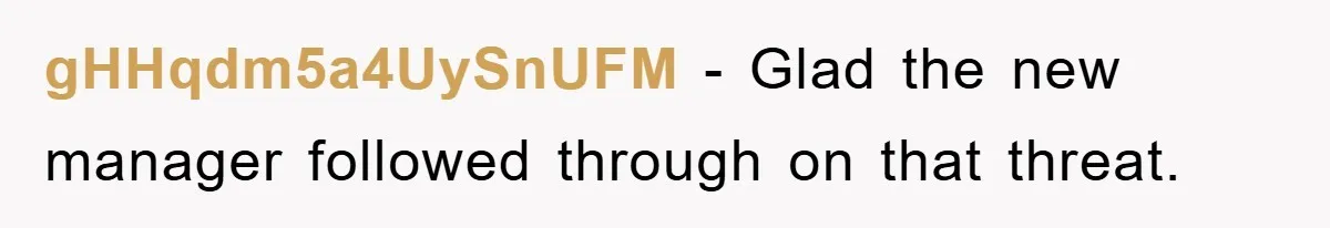 gHHqdm5a4UySnUFM − Glad the new manager followed through on that threat.