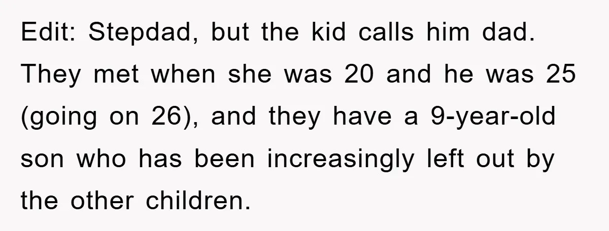 Edit: Stepdad, but the kid calls him dad. They met when she was 20 and he was 25 (going on 26), and they have a 9-year-old son who has been...