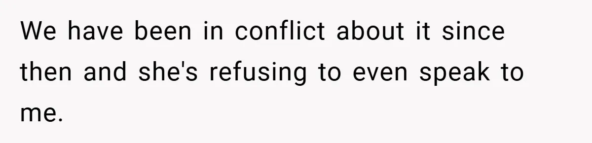 Man Calls Wife “Ridiculous” for Skipping Christmas Over a Stocking We have been in conflict about it since then and she's refusing to even speak to me.