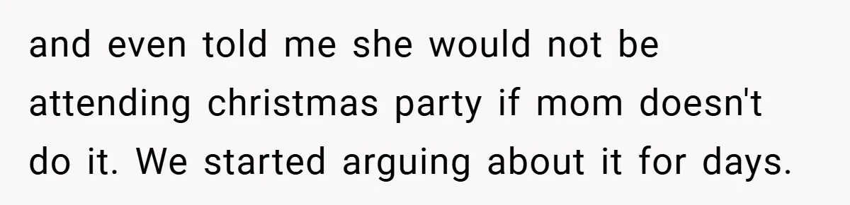 Man Calls Wife “Ridiculous” for Skipping Christmas Over a Stocking and even told me she would not be attending christmas party if mom doesn't do it. We started arguing about it for days.