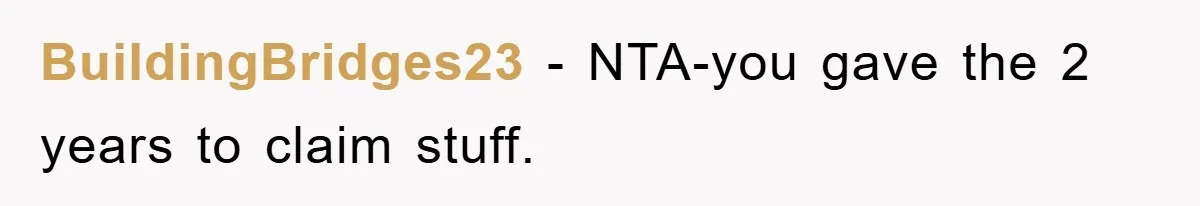 BuildingBridges23 − NTA-you gave the 2 years to claim stuff.