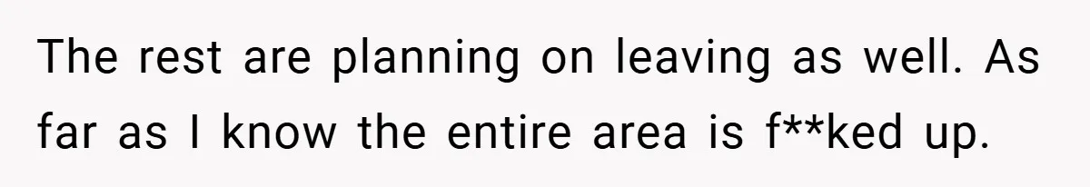 Employee Quits Immediately After Manager Threatens Job, Leaves The Store In Shambles The rest are planning on leaving as well. As far as I know the entire area is f**ked up.