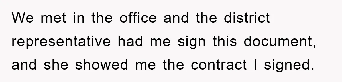 Bureaucrat Tries to Steal $345, Gets Hit With $3,500 Bill Instead We met in the office and the district representative had me sign this document, and she showed me the contract I signed.