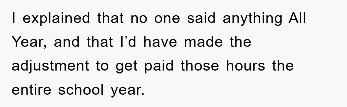 Bureaucrat Tries to Steal $345, Gets Hit With $3,500 Bill Instead I explained that no one said anything All Year, and that I’d have made the adjustment to get paid those hours the entire school year.