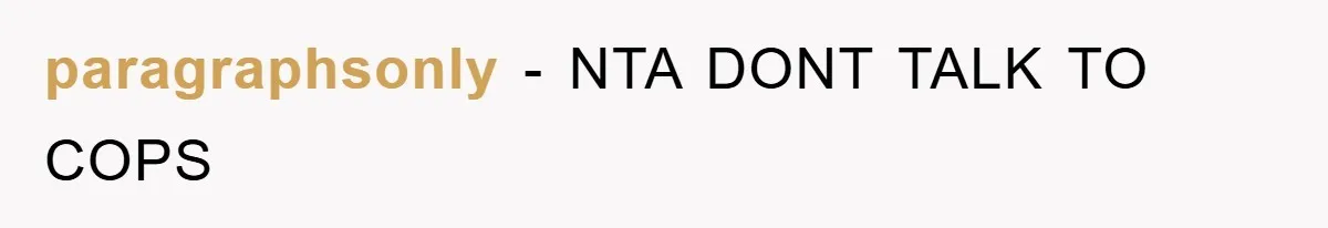 paragraphsonly - NTA DONT TALK TO COPS