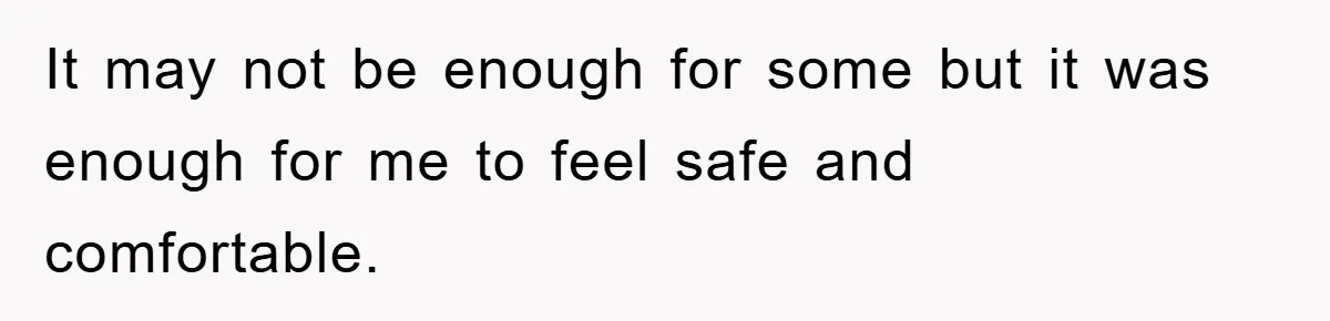 Fiancée Issues Ultimatum After Late Wife's Family Vandalizes Car It may not be enough for some but it was enough for me to feel safe and comfortable.