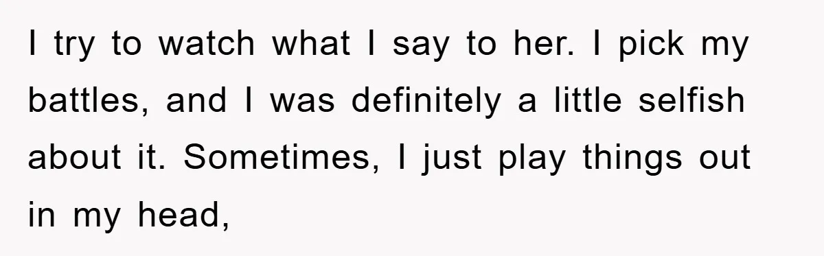 He Asked Her Not to Show "Cheeks," Now His Birthday Is Canceled I try to watch what I say to her. I pick my battles, and I was definitely a little selfish about it. Sometimes, I just play things out in my...