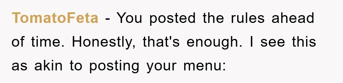 TomatoFeta - You posted the rules ahead of time. Honestly, that's enough. I see this as akin to posting your menu: