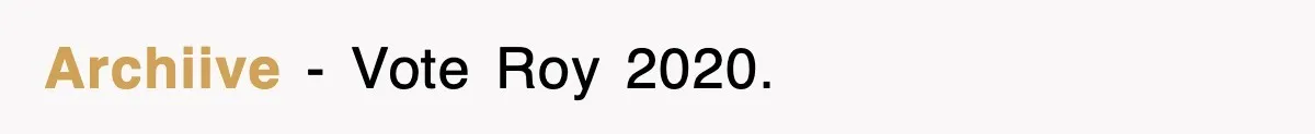 Archiive − Vote Roy 2020.