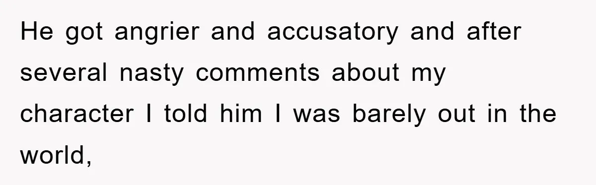 Man Rejects Biological Son Because He Never Wants To Be A Dad, But The True Reason Suggests He Is Not To Blame He got angrier and accusatory and after several nasty comments about my character I told him I was barely out in the world,