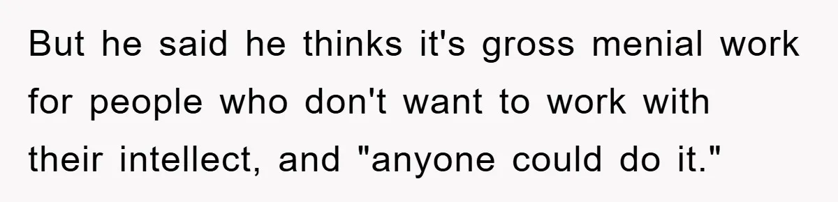 Mom Makes Teen Son Volunteer At Zoo After His Insulting Comment About Zookeepers But he said he thinks it's gross menial work for people who don't want to work with their intellect, and "anyone could do it."