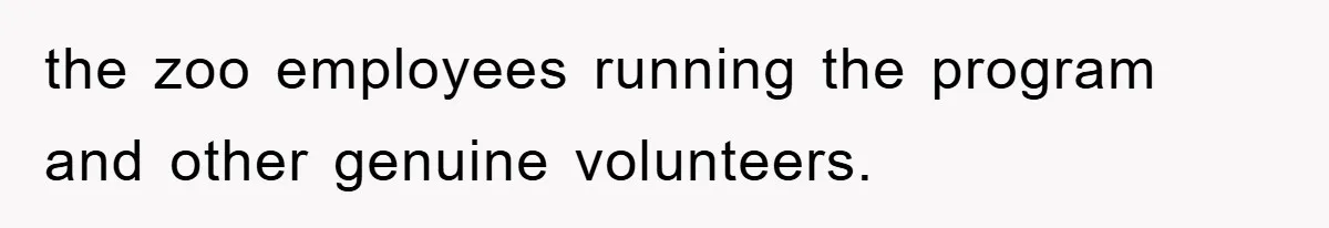 Mom Makes Teen Son Volunteer At Zoo After His Insulting Comment About Zookeepers the zoo employees running the program and other genuine volunteers.