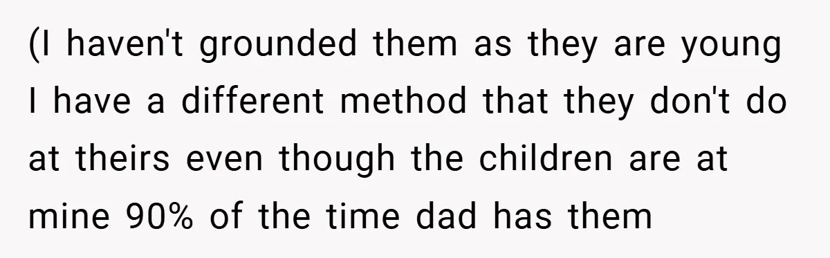 (I haven't grounded them as they are young I have a different method that they don't do at theirs even though the children are at mine 90% of the time...