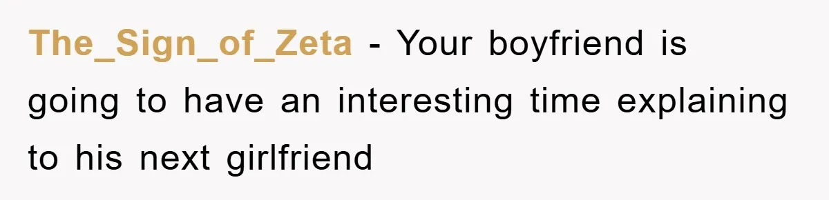 The_Sign_of_Zeta − Your boyfriend is going to have an interesting time explaining to his next girlfriend