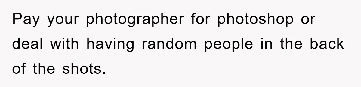 Bridezilla Demands Strangers Vanish From Public Beach Wedding Photos During Busy Cancun Ceremony Pay your photographer for photoshop or deal with having random people in the back of the shots.