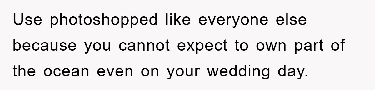 Bridezilla Demands Strangers Vanish From Public Beach Wedding Photos During Busy Cancun Ceremony Use photoshopped like everyone else because you cannot expect to own part of the ocean even on your wedding day.