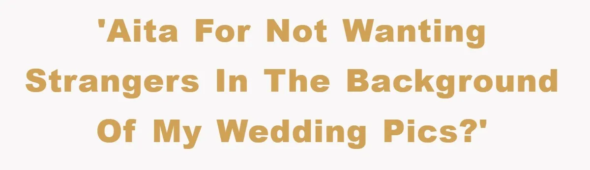 Bridezilla Demands Strangers Vanish From Public Beach Wedding Photos During Busy Cancun Ceremony 'AITA for not wanting strangers in the background of my wedding pics?'