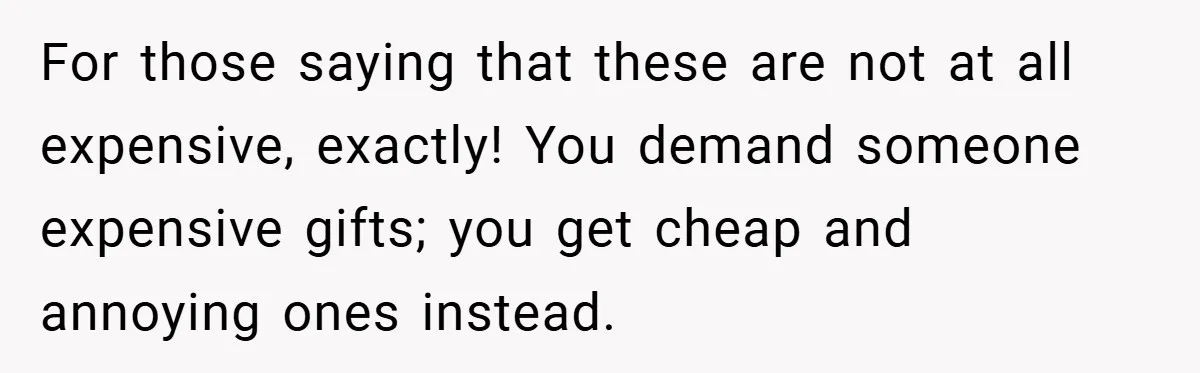 Brother And Sister-In-Law Told To Buy Expensive Gifts For Christmas, So They Bought The Most Annoying Toys Instead For those saying that these are not at all expensive, exactly! You demand someone expensive gifts; you get cheap and annoying ones instead.