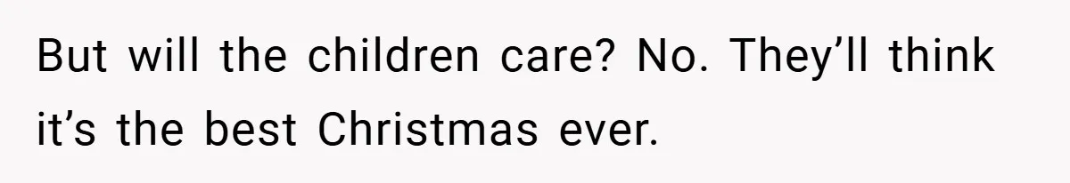 Brother And Sister-In-Law Told To Buy Expensive Gifts For Christmas, So They Bought The Most Annoying Toys Instead But will the children care? No. They’ll think it’s the best Christmas ever.