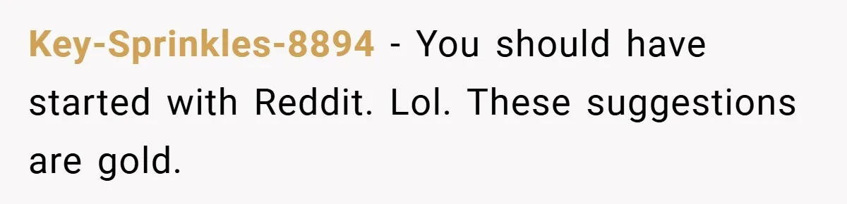 Brother And Sister-In-Law Told To Buy Expensive Gifts For Christmas, So They Bought The Most Annoying Toys Instead Key-Sprinkles-8894 − You should have started with Reddit. Lol. These suggestions are gold.